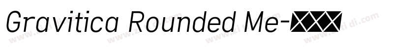 Gravitica Rounded Me字体转换